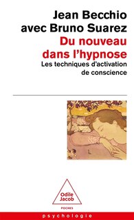 Couverture_Du nouveau dans l'hypnose : les techniques d'activation de conscience