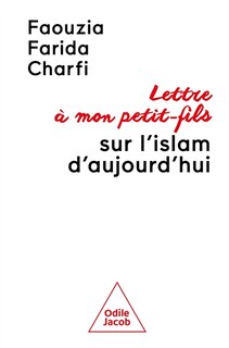 Couverture_Lettre &agrave; mon petit-fils sur l'islam d'aujourd'hui