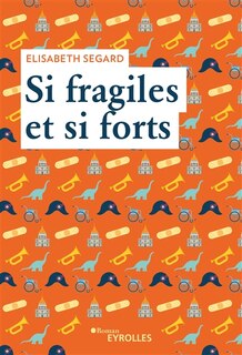 Front cover_Si fragiles et si forts