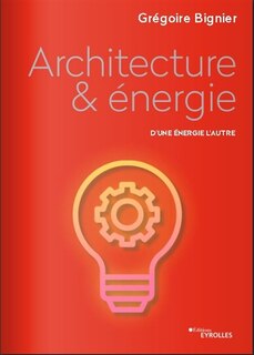 Architecture & énergie: d'une énergie l'autre