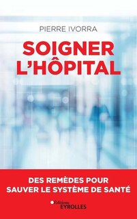 Front cover_Soigner l'hôpital