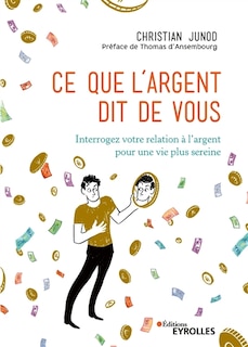 Couverture_Ce que l'argent dit de vous : interrogez votre relation à l'argent pour une vie plus sereine