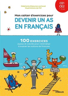 Couverture_Mon cahier d'exercices pour devenir un as en français, CE1, CE2, 7-8 ans