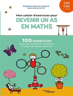 Front cover_Mon cahier d'exercices pour devenir un as en maths, CM1, CM2, 9-10 ans