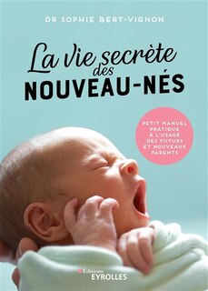 Front cover_La vie secrète des nouveau-nés