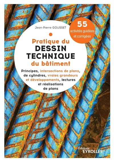 Front cover_Principes, intersections de plans, de cylindres, vraies grandeurs et développements, lecture et réalisations de plans