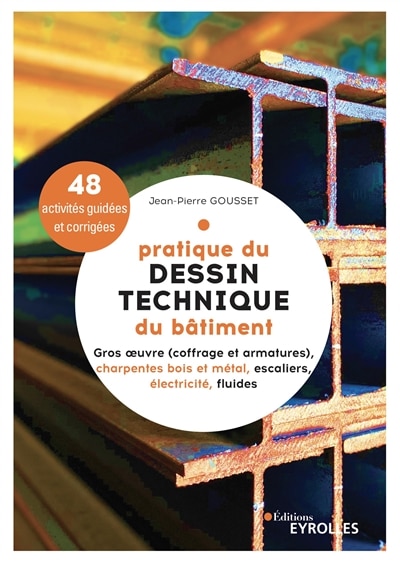 Front cover_Gros oeuvre (coffrage et armatures), charpentes bois et métal, escaliers, électricité, fluides