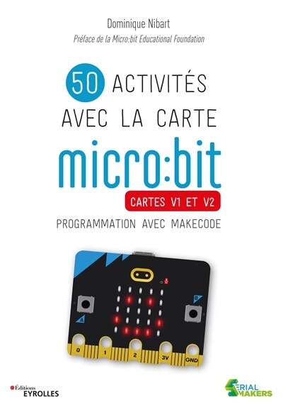 Front cover_50 activités avec la carte micro:bit : cartes V1 et V2 : programmation avec MakeCode
