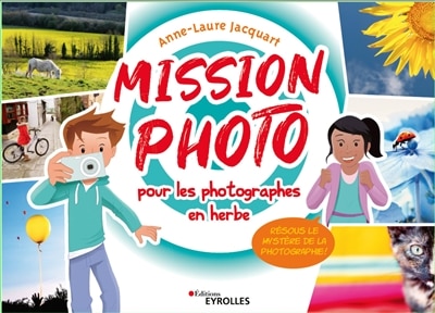 Front cover_Mission photo pour les photographes en herbe