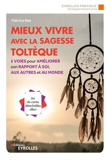Front cover_Mieux vivre avec la sagesse toltèque