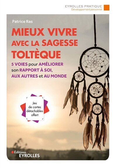 Front cover_Mieux vivre avec la sagesse toltèque