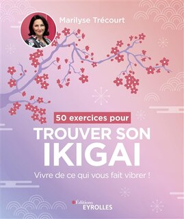 Front cover_50 exercices pour trouver son ikigai