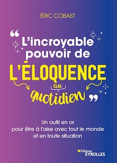 Front cover_L' incroyable pouvoir de l'éloquence au quotidien