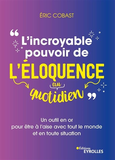 Front cover_L' incroyable pouvoir de l'éloquence au quotidien