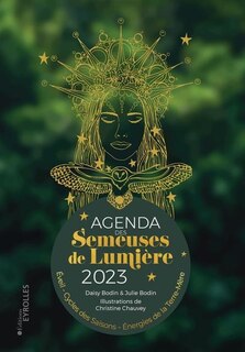 Front cover_Agenda des semeuses de lumière 2023 : éveil, cycles des saisons, énergies de la terre-mère