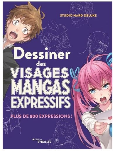 Dessiner des visages mangas expressifs: plus de 800 expressions !