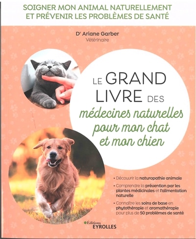 Front cover_Le grand livre des médecines naturelles pour mon chat et mon chien