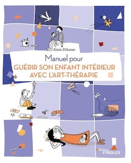 Front cover_Manuel pour guérir son enfant intérieur avec l'art-thérapie