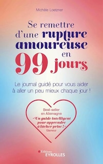 Couverture_Se remettre d'une rupture amoureuse en 99 jours