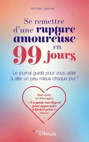 Couverture_Se remettre d'une rupture amoureuse en 99 jours