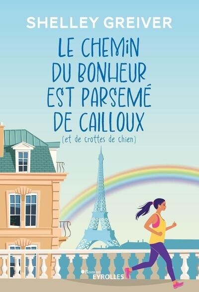 Front cover_Le chemin du bonheur est parsemé de cailloux (et de crottes de chien)
