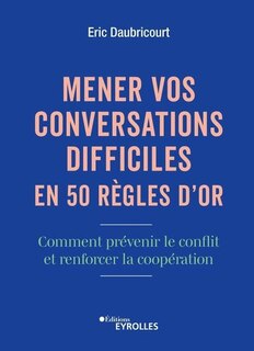 Front cover_Mener vos conversations difficiles en 50 règles d'or