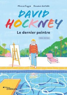 Couverture_David Hockney : le dernier peintre : roman graphique