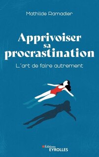 Front cover_Apprivoiser sa procrastination