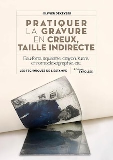Couverture_Pratiquer la gravure en creux, taille indirecte