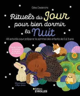 Couverture_Rituels du jour pour bien dormir la nuit : 48 activités pour préparer le sommeil des enfants de 0 à 3 ans