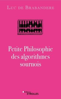 Couverture_Petite philosophie des algorithmes sournois