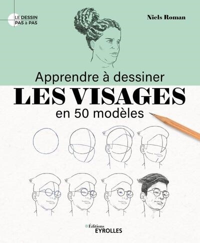 Couverture_Apprendre à dessiner les visages en 50 modèles