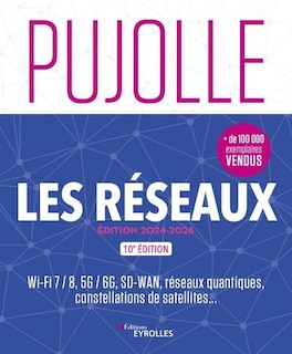 Front cover_Les réseaux : Wi-Fi 7-8, 5G-6G, SD-WAN, réseaux quantiques, constellations de satellites... : édition 2024-2026