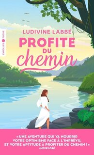 Couverture_Profite du chemin