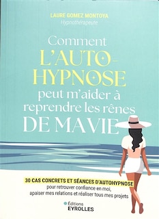 Front cover_Comment l'autohypnose peut m'aider à reprendre les rênes de ma vie
