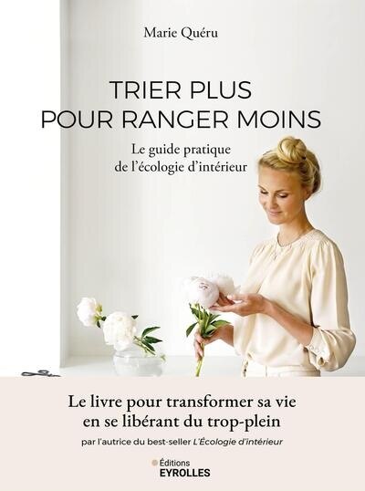 Front cover_Trier plus pour ranger moins : le guide pratique de l'écologie d'intérieur