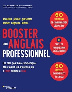 Front cover_Booster son anglais professionnel : les clés pour bien communiquer dans toutes les situations pro, à l'écrit comme à l'oral : accueillir, pitcher, présenter, animer, négocier, piloter...