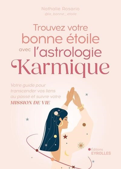 Front cover_Trouvez votre bonne étoile avec l'astrologie karmique