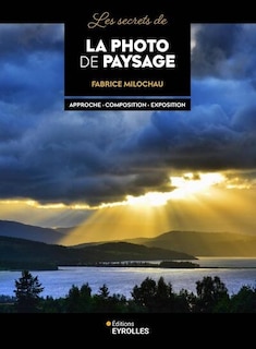 Front cover_Les secrets de la photo de paysage : approche, composition, exposition