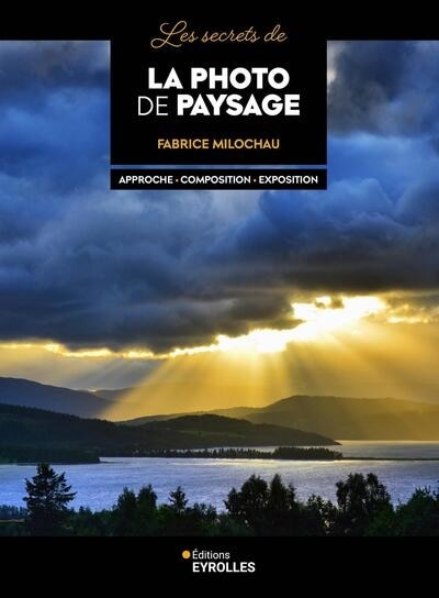 Front cover_Les secrets de la photo de paysage : approche, composition, exposition