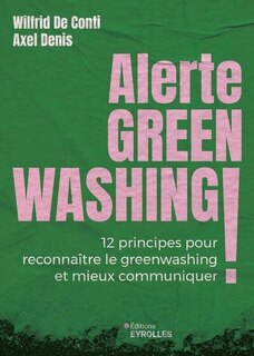 Front cover_Alerte greenwashing ! : 12 principes pour reconnaître le greenwashing et mieux communiquer