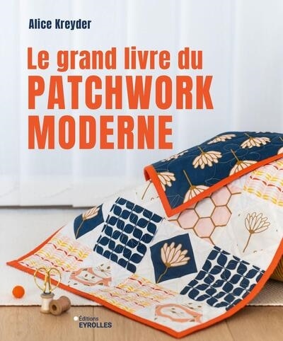 Front cover_Le grand livre du patchwork moderne