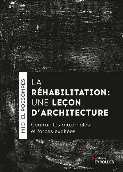 Couverture_La réhabilitation, une leçon d'architecture
