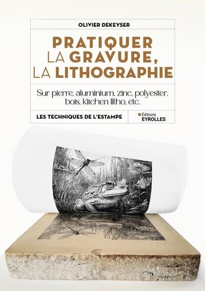 Couverture_Pratiquer la gravure, la lithographie