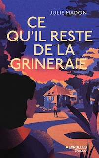 Front cover_Ce qu'il reste de la Grineraie