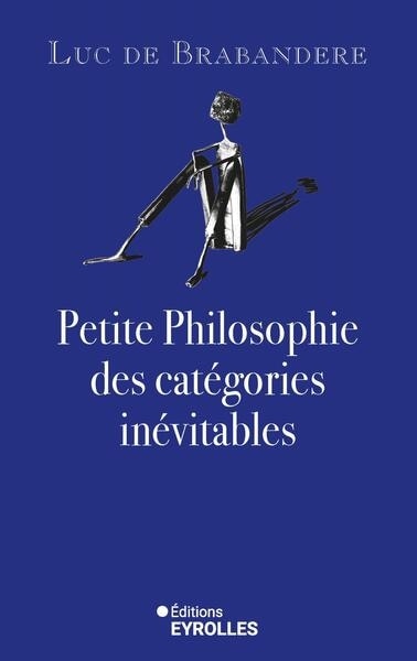 Front cover_Petite philosophie des catégories inévitables