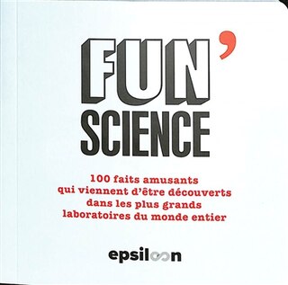 Fun science: 100 faits amusants qui viennent d'être découverts dans les plus grands laboratoires du monde entier