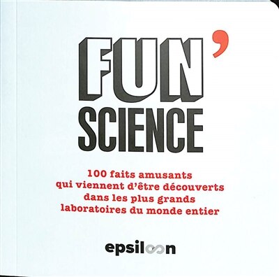 Fun science: 100 faits amusants qui viennent d'être découverts dans les plus grands laboratoires du monde entier