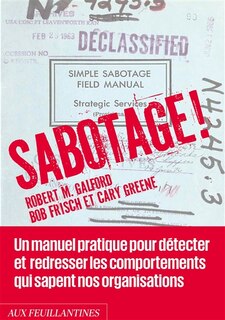 Front cover_Sabotage ! : un manuel pratique pour détecter et redresser les comportements qui sapent nos organisations