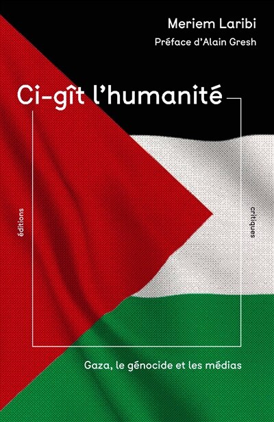 Couverture_Ci-gît l'humanité : Gaza, le génocide et les médias